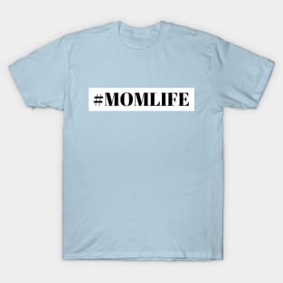 Hashtag MOMLIFE T-Shirt